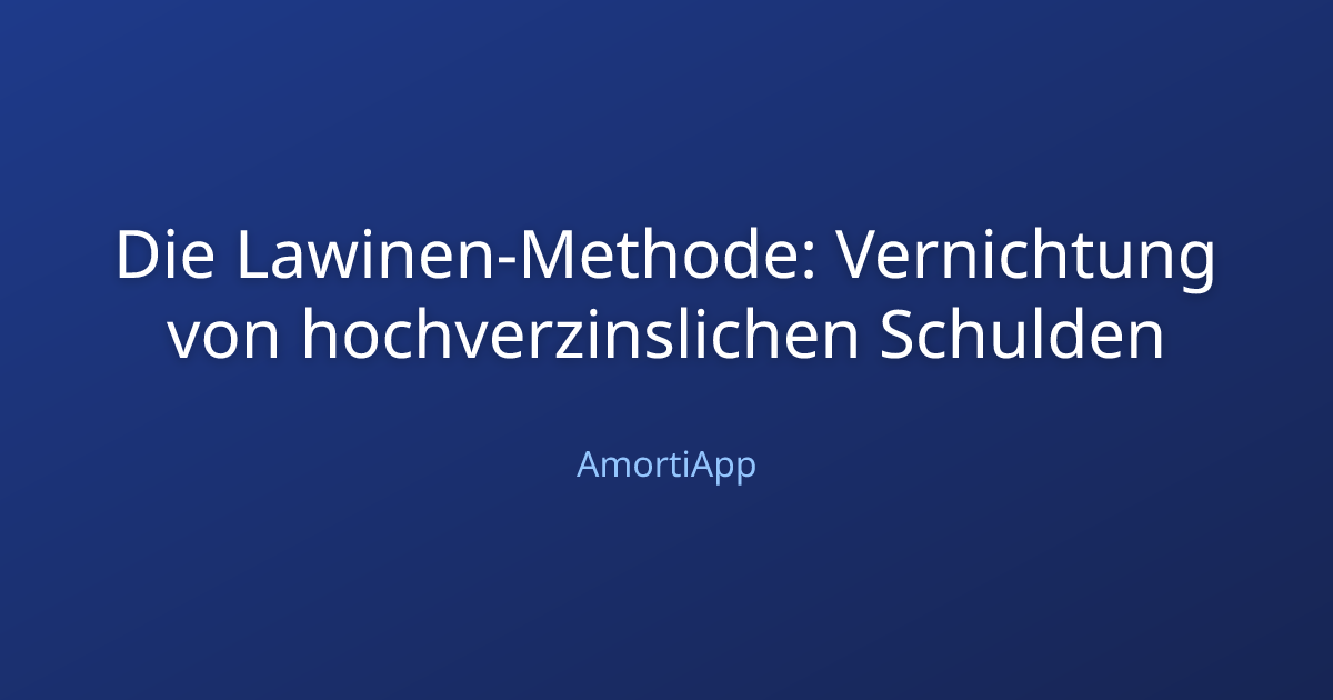 Die Lawinen-Methode: Vernichtung von hochverzinslichen Schulden
